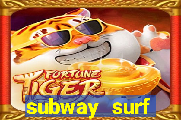 subway surf deposito 1 real